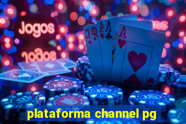 plataforma channel pg